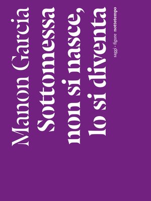 cover image of Sottomessa non si nasce, lo si diventa